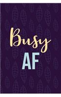 Busy AF