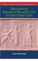 Recovering Women's Rituals in the Ancient Near East