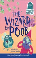 Monsters' Nonsense: The Wizard of Poob (Level 6): Practise phonic with non-words - Level 6(Monsters' Nonsense)