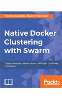 Native Docker Clustering with Swarm