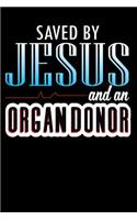 Saved by Jesus and an Organ Donor