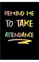Remind Me to Take Attendance