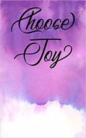 Inspirational Quote Journal - Choose Joy