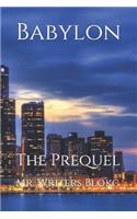 Babylon: The Prequel(1 Incarcerated Epistles)