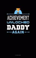 Achievement Unlocked Daddy Again