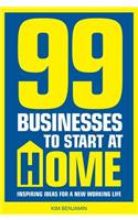 99 Businesses To Start At Home