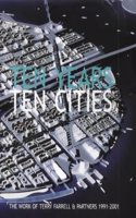 Ten Years, Ten Cities: The Work of Terry Farrell & Partners 1991-2001
