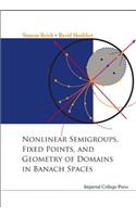 Nonlinear Semigroups, Fixed Points, and Geometry of Domains in Banach Spaces