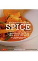 Touch of Tropical Spice 75 Fabulous Recipes From Asia