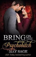 Bring on the Psychobitch
