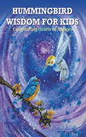 Hummingbird Wisdom for Kids