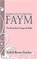 Females and Younger Men, Faym