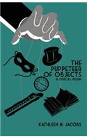 Puppeteer of Objects: A Lyrical Poem