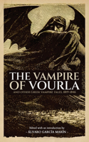 Vampire of Vourla and Other Greek Vampire Tales, 1819-1846