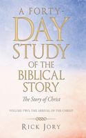 Forty-Day Study of the Biblical Story: The Story of Christ