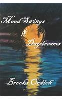 Mood Swings and Daydreams