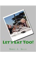 Let's Eat Too!