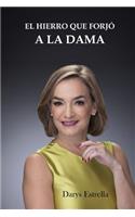 hierro que forjo a la dama