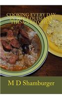 Cooking Every Day in the Louisiana Things Kitchen