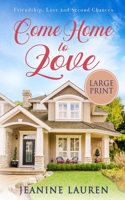 Come Home to Love (Large Print)