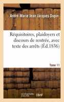 Réquisitoires, Plaidoyers Et Discours de Rentrée, Avec Texte Des Arrêts. Tome 11