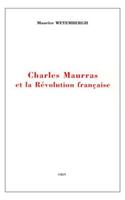 Charles Maurras Et La Revolution Francaise