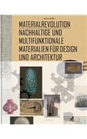 Materialrevolution: Nachhaltige Und Multifunktionale Materialien Für Design Und Architektur