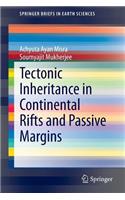 Tectonic Inheritance in Continental Rifts and Passive Margins