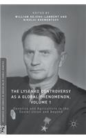 The Lysenko Controversy as a Global Phenomenon, Volume 1