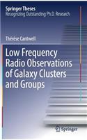 Low Frequency Radio Observations of Galaxy Clusters and Groups