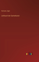 Lehrbuch der Gartenkunst