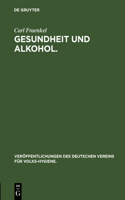 Gesundheit Und Alkohol.