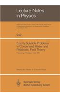 Exactly Solvable Problems in Condensed Matter and Relativistic Field Theory