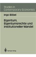 Eigentum, Eigentumsrechte Und Institutioneller Wandel