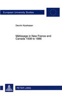 Métissage in New France and Canada 1508 to 1886