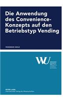 Die Anwendung Des Convenience-Konzepts Auf Den Betriebstyp Vending