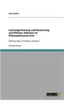 Leistungsmessung und Bewertung schriftlicher Arbeiten im Philosophieunterricht