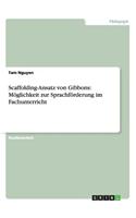 Scaffolding-Ansatz von Gibbons: Möglichkeit zur Sprachförderung im Fachunterricht(German)
