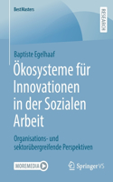 Ökosysteme Für Innovationen in Der Sozialen Arbeit: Organisations- Und Sektorübergreifende Perspektiven