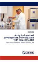 Analytical method development and validation with respect to ICH
