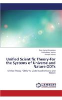 Unified Scientific Theory-For the Systems of Universe and Nature