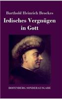 Irdisches Vergnügen in Gott