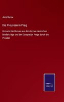 Die Preussen in Prag