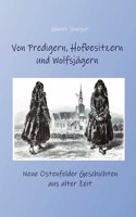 Von Predigern, Hofbesitzern und Wolfsjägern