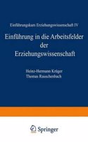 Einfuhrung in Die Arbeitsfelder Der Erziehungswissenschaft