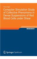 Computer Simulation Study of Collective Phenomena in Dense Suspensions of Red Blood Cells Under Shear