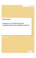 Strategien zur Optimierung der Logistikqualität unter Budgetrestriktion: (German)