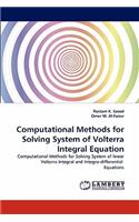Computational Methods for Solving System of Volterra Integral Equation