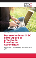 Desarrollo de un SIBC como Apoyo al proceso de Enseñanza-Aprendizaje