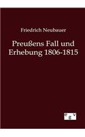Preußens Fall und Erhebung 1806-1815